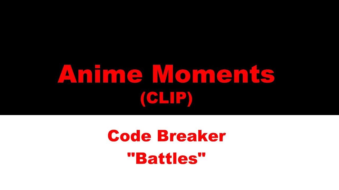 #TheNarrative #malpnunkson #animemoments #anime #manga Anime Moments Code Breaker "Battles" Clip