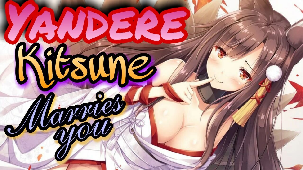 Yandere Kitsune Marries you ASMR Roleplay English