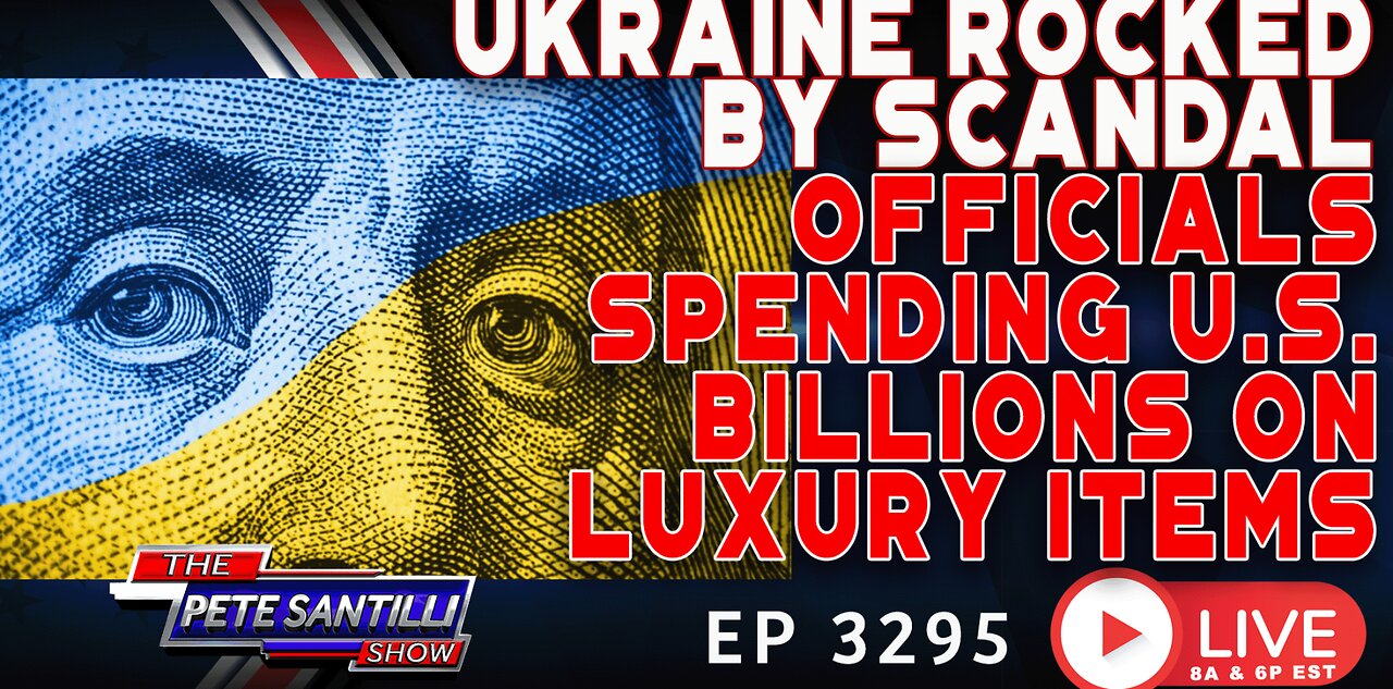 Ukraine Rocked By Scandal – Officials Using US Billions For Vacations, Cars & Mansions | EP 3295