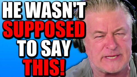 Alec Baldwin ACCIDENTALLY Admits THE TRUTH!