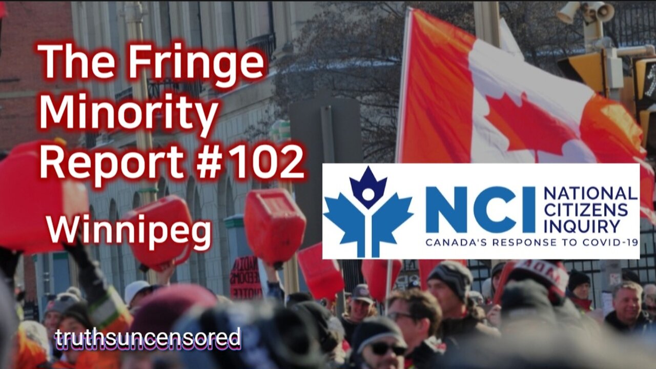 The Fringe Minority Report #102 National Citizens Inquiry Winnipeg