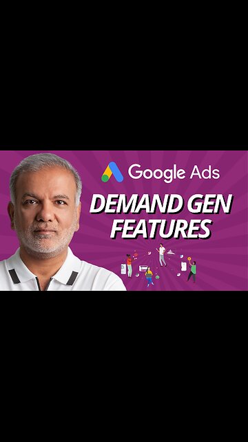 Next-Level Advertising: Google Ads Demand Generation Campaign Features