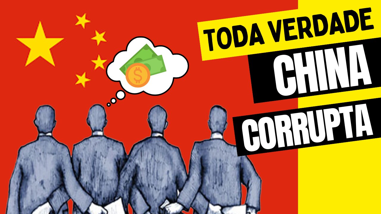 China, a nação mais corrupta do Mundo!