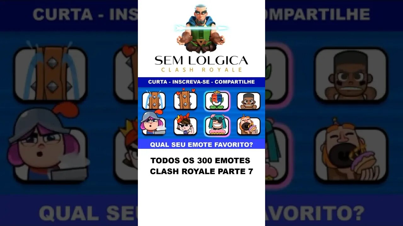 TODOS OS 300 EMOTES CLASH ROYALE PARTE 7 #shorts