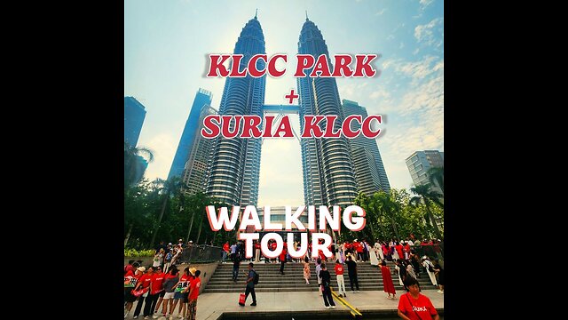 Walking tour of Suria KLCC & KLCC Park: Explore Kuala Lumpur’s Iconic Landmarks!