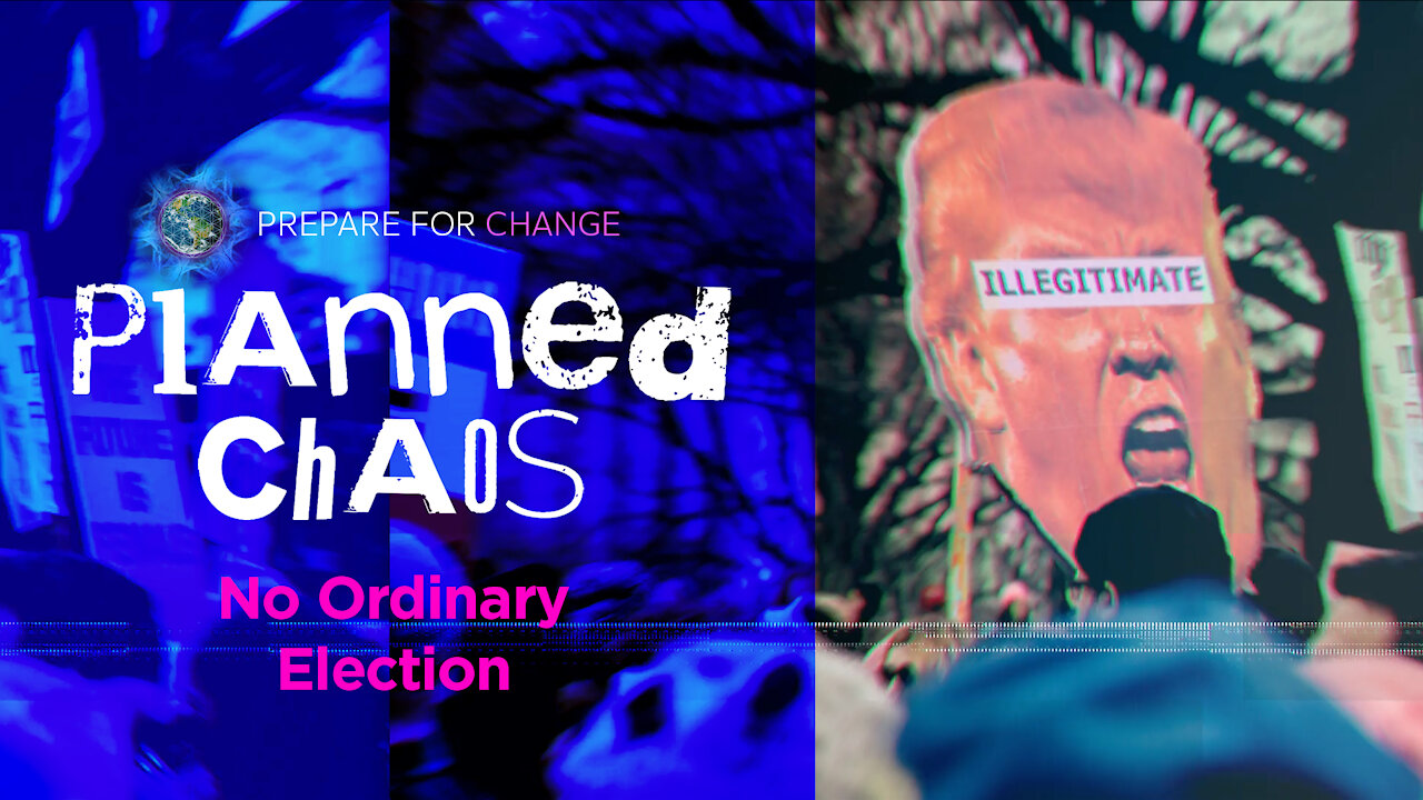 Planned Chaos - Election: No Ordinary Election