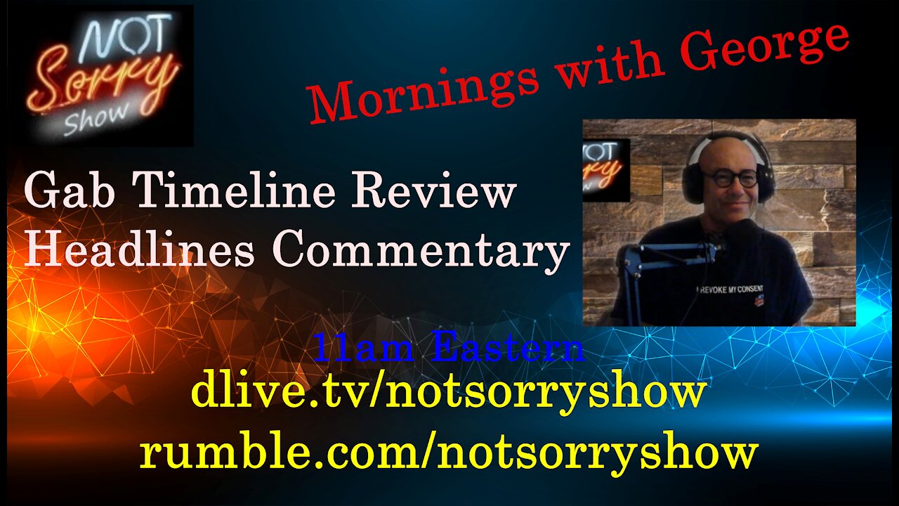 Not Sorry Show - Mornings With George 011022