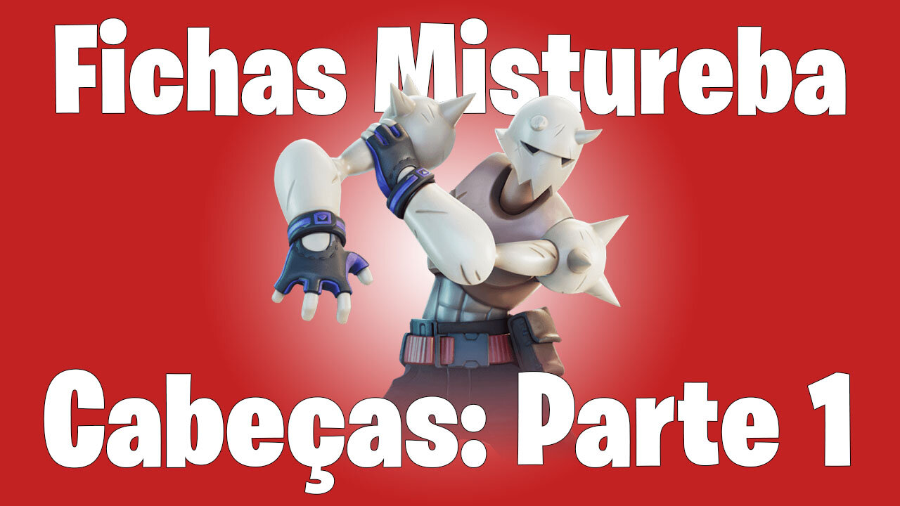 Fichas Mistureba - Cabeças do Estalido: Parte 1 | Fortnite