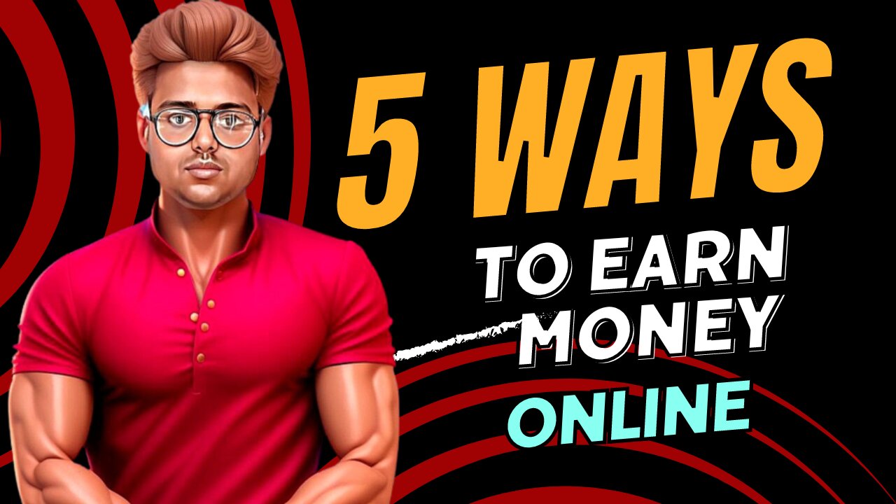 5 ways to earn money online tips and tricks