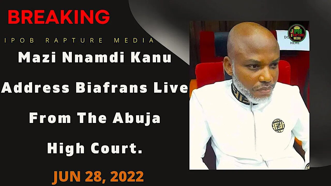 BREAKING! Mazi Nnamdi Kanu Address Biafrans LIVE From Abuja High Court | Jun 28, 2022