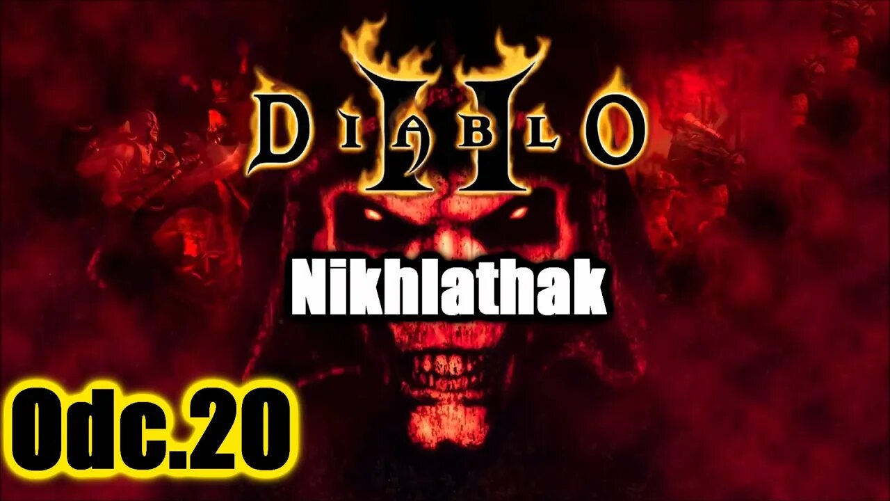 Diablo 2 odc.20 Nikhlathak