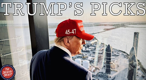 Trump's Picks Part 1