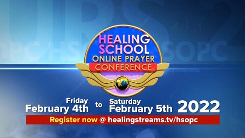 Healing School Online Prayer Conference | Beginning Friday, February 4th at 12pm Eastern