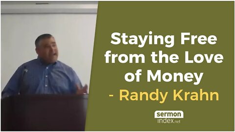 Staying Free from the Love of Money by Randy Krahn