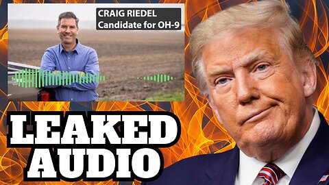 LEAKED AUDIO Of Republican in Ohio's 9th District, Bad-Mouthing President Trump