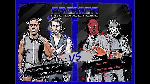 PPW #468 - Jay Leon & Rockstar Rosey vs Zero Two & Russian Mechanic