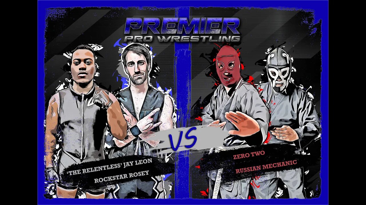 PPW #468 - Jay Leon & Rockstar Rosey vs Zero Two & Russian Mechanic