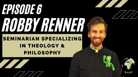 Robby Renner (Seminarian Specializing in Theology and Philosophy) #6