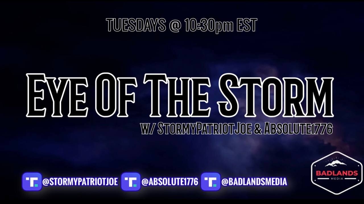 Eye of the Storm Ep 29 - Tue 10:30 PM ET -