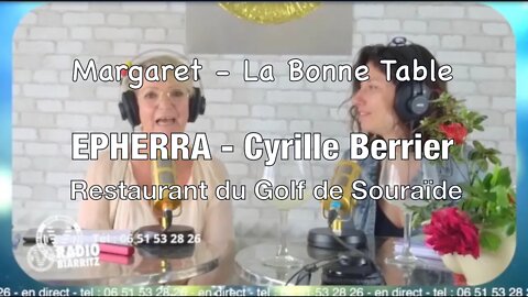 Epherra Restaurant Golf de Souraide Cyrille Berrier - La Bonne Table du mardi 26 04 2022 [en Direct]