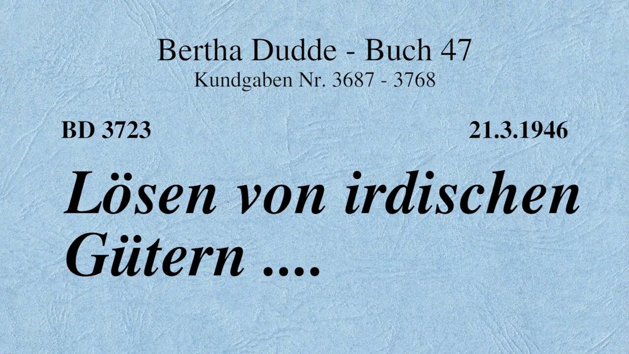 BD 3723 - LÖSEN VON IRDISCHEN GÜTERN ....