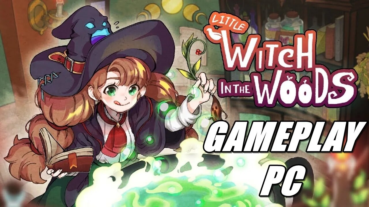 Little Witch in the Woods - Gameplay PC First Look [EARLY ACCESS]