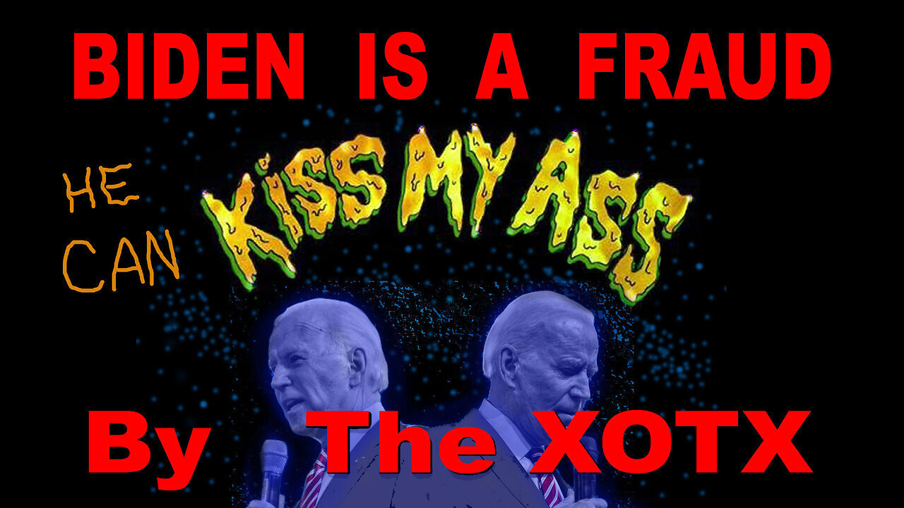 Biden Is A Fraud - He Can Kiss My Ass - 3/17/24..