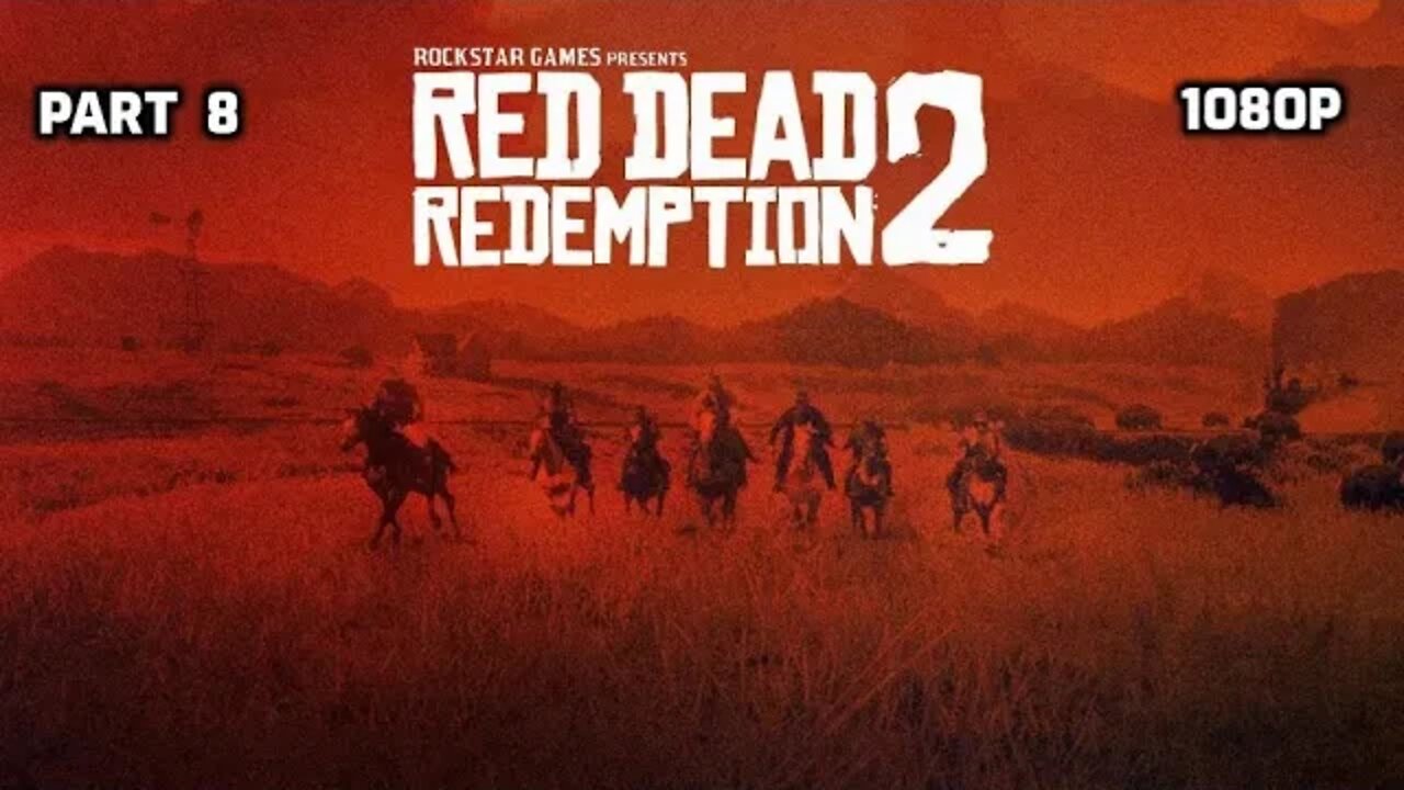 RED DEAD REDEMPTION 2 PART 8