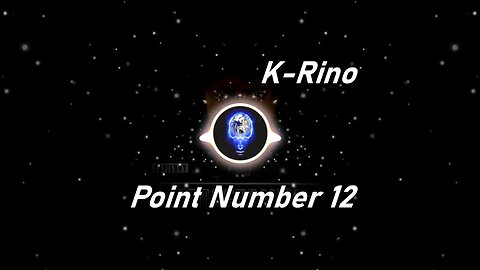 K-Rino | Point Number 12 (Lyrics)