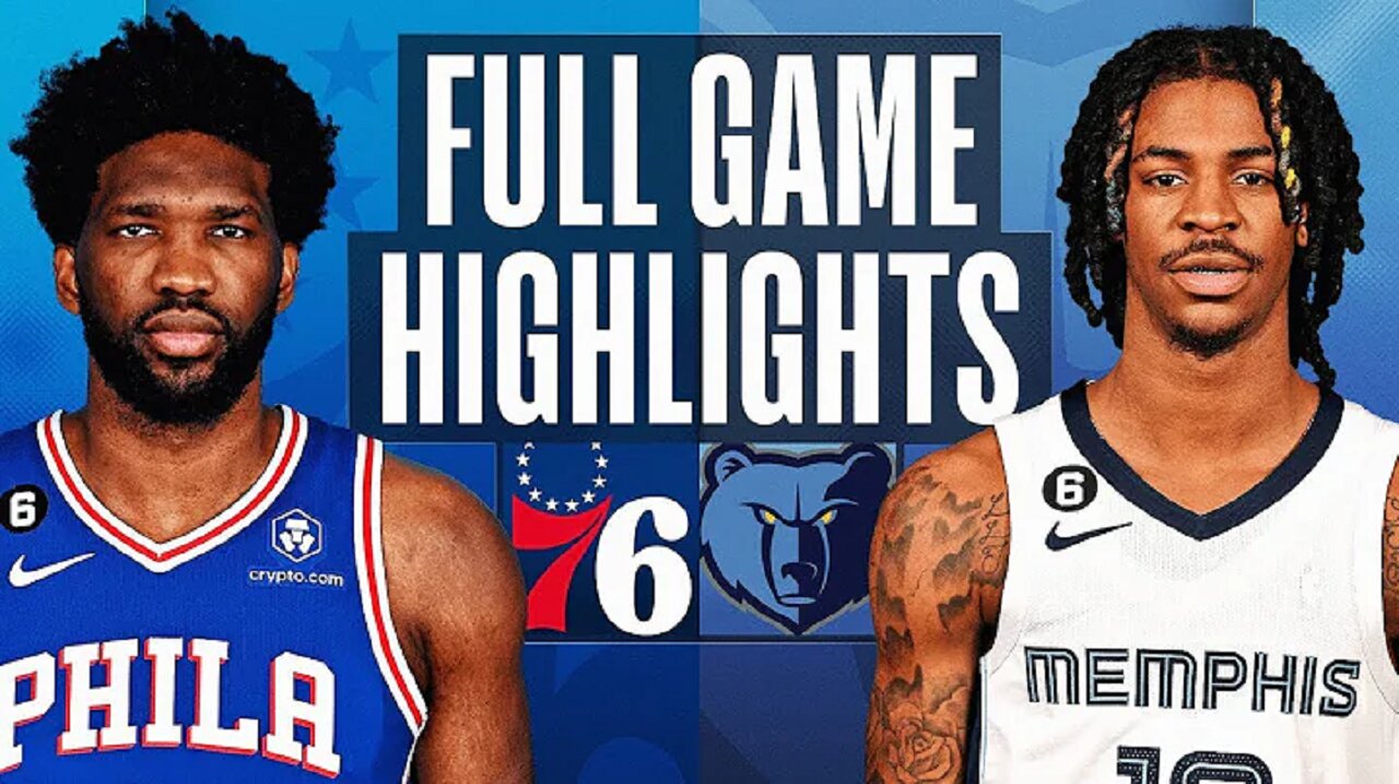 Memphis Grizzlies vs. Philadelphia 76ers Full Game Highlights | Feb 23 | 2022-2023 NBA Season