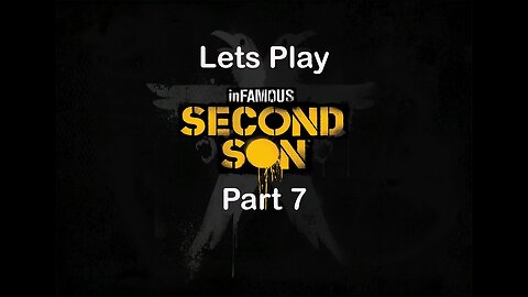 Infamous Second Son, Part 7, Chasing Light