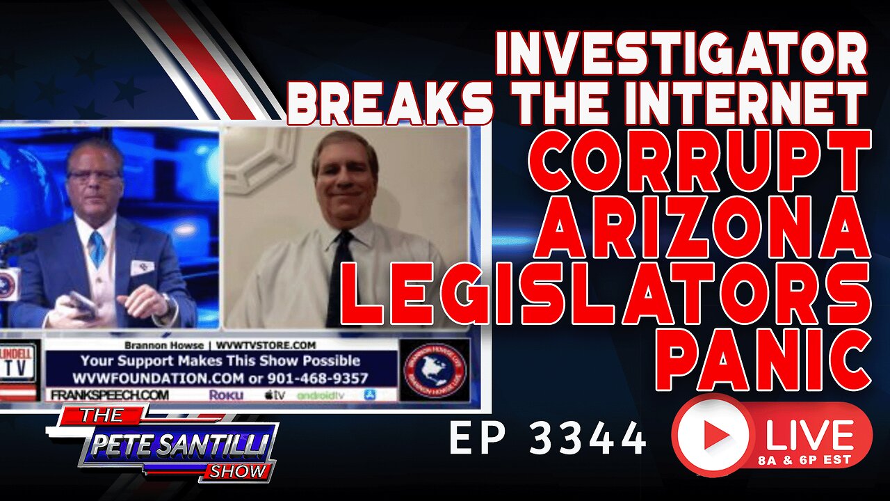 INVESTIGATOR BREAKS THE INTERNET; CORRUPT ARIZONA LEGISLATORS PANIC| EP 3344-8AM