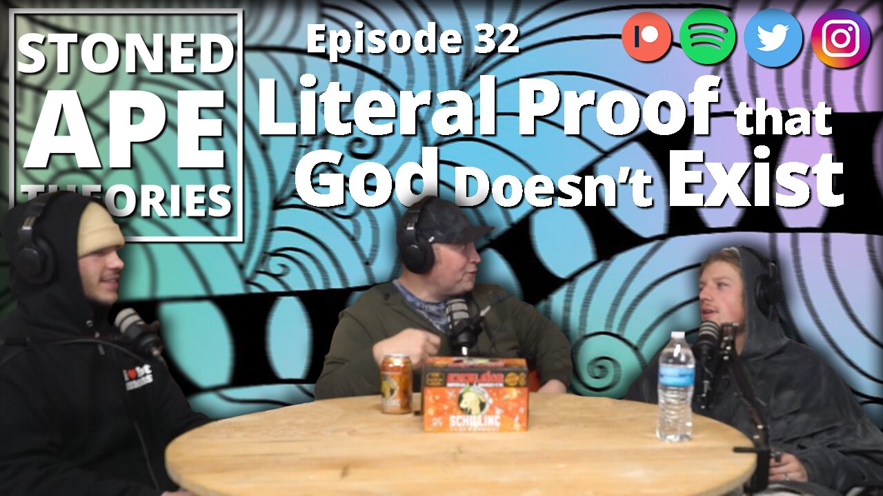 Literal Proof that God Doesn't Exist! | SAT Podcast Episode 32