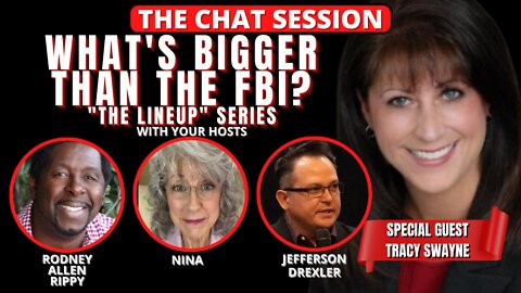 WHAT'S BIGGER THAN THE FBI? | THE CHAT SESSION