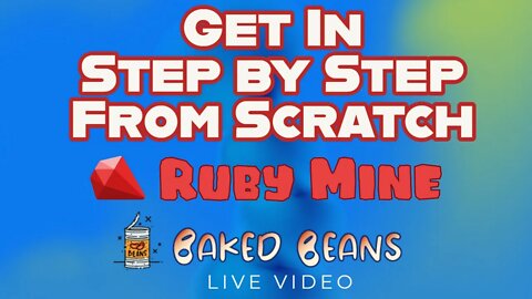 How to get in Ruby Mine Step by Step