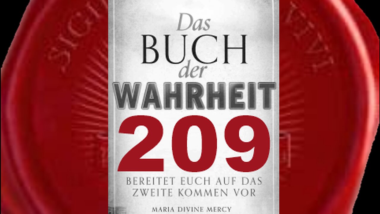 Jungfrau Maria: Der Betrüger bereitet sich auch auf die „Warnung“ vor(Buch der Wahrheit Nr 209)