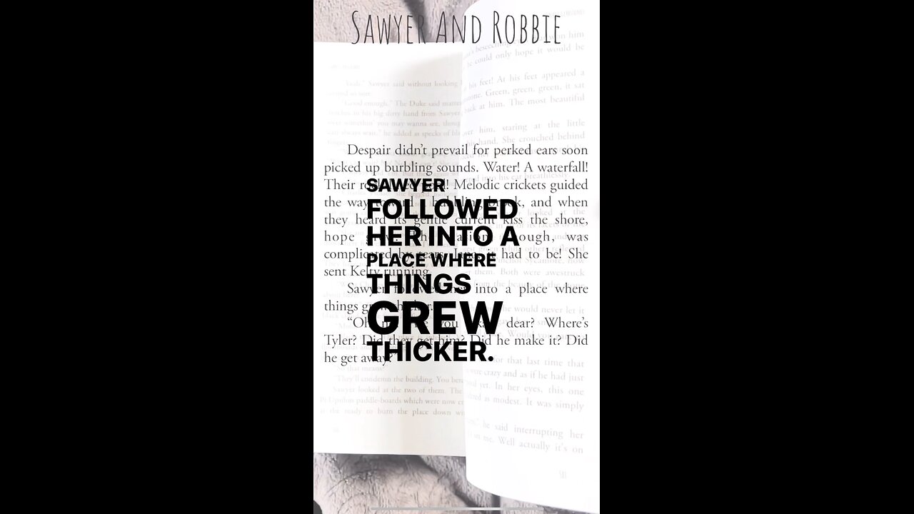 A place where things grew thicker in Sawyer And Robbie