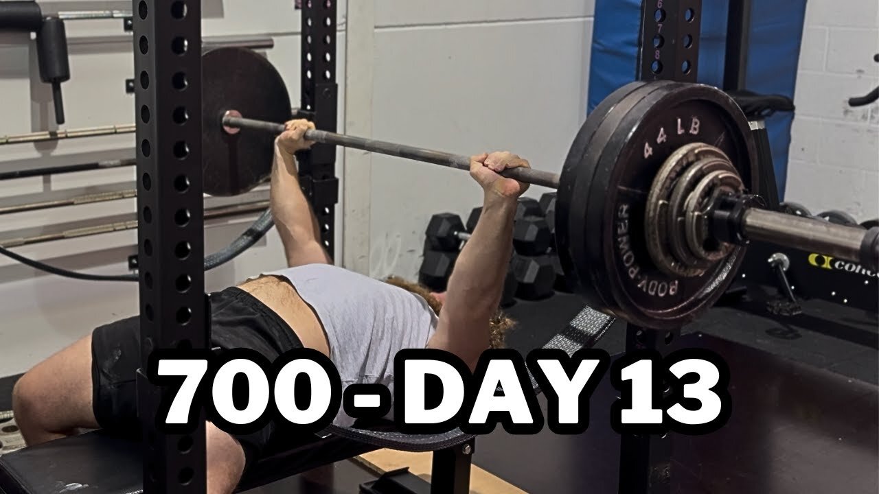 700 Day 13 Bench PB attempt 1 week out