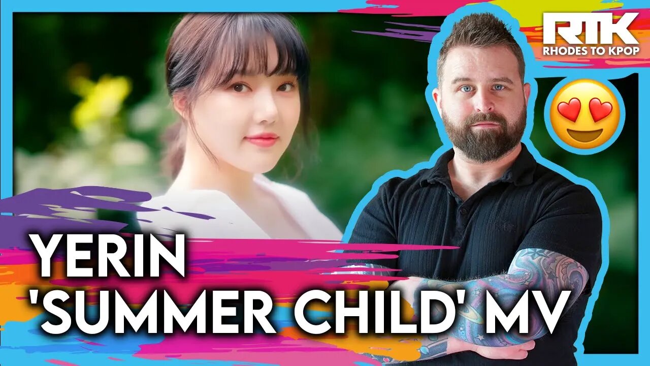 YERIN (예린) 'Summer Child' cover mv (Reaction)