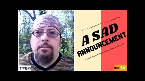 A SAD ANNOUNCEMENT - 052021 TTV1245
