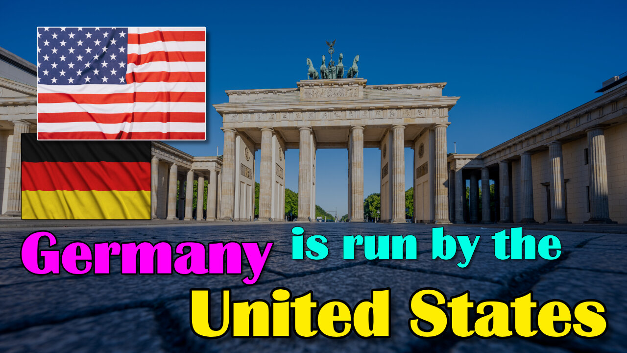 Germany is run by the US