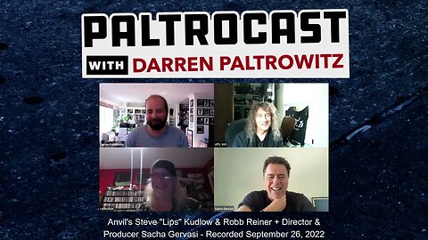 Anvil's Robb Reiner & Steve "Lips" Kudlow + Director Sacha Gervasi interview with Darren Paltrowitz