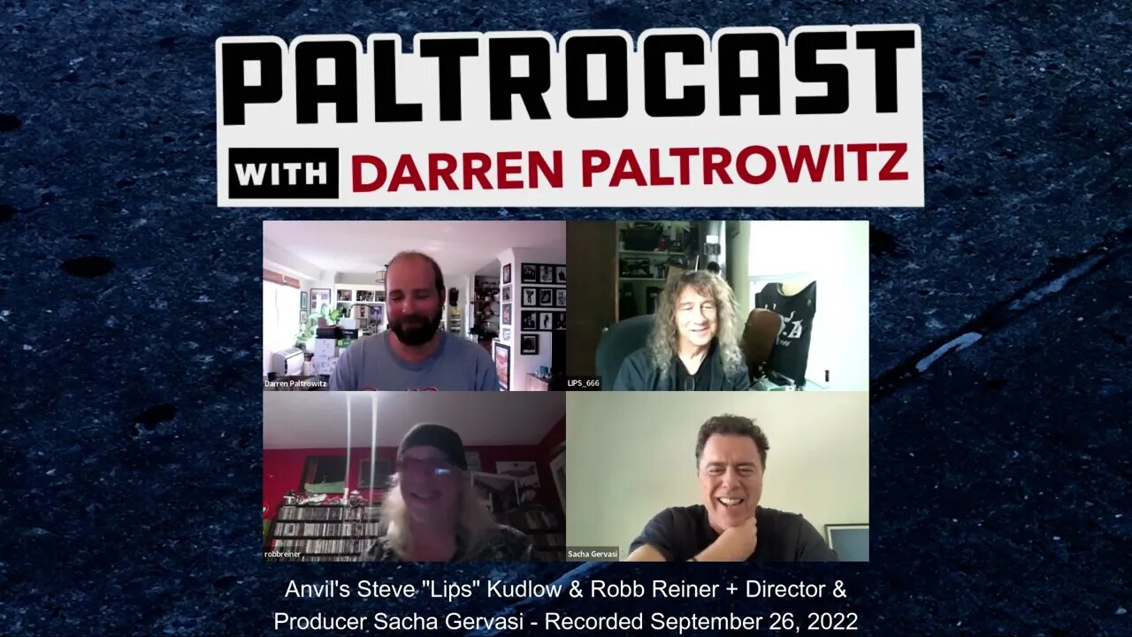 Anvil's Robb Reiner & Steve "Lips" Kudlow + Director Sacha Gervasi interview with Darren Paltrowitz