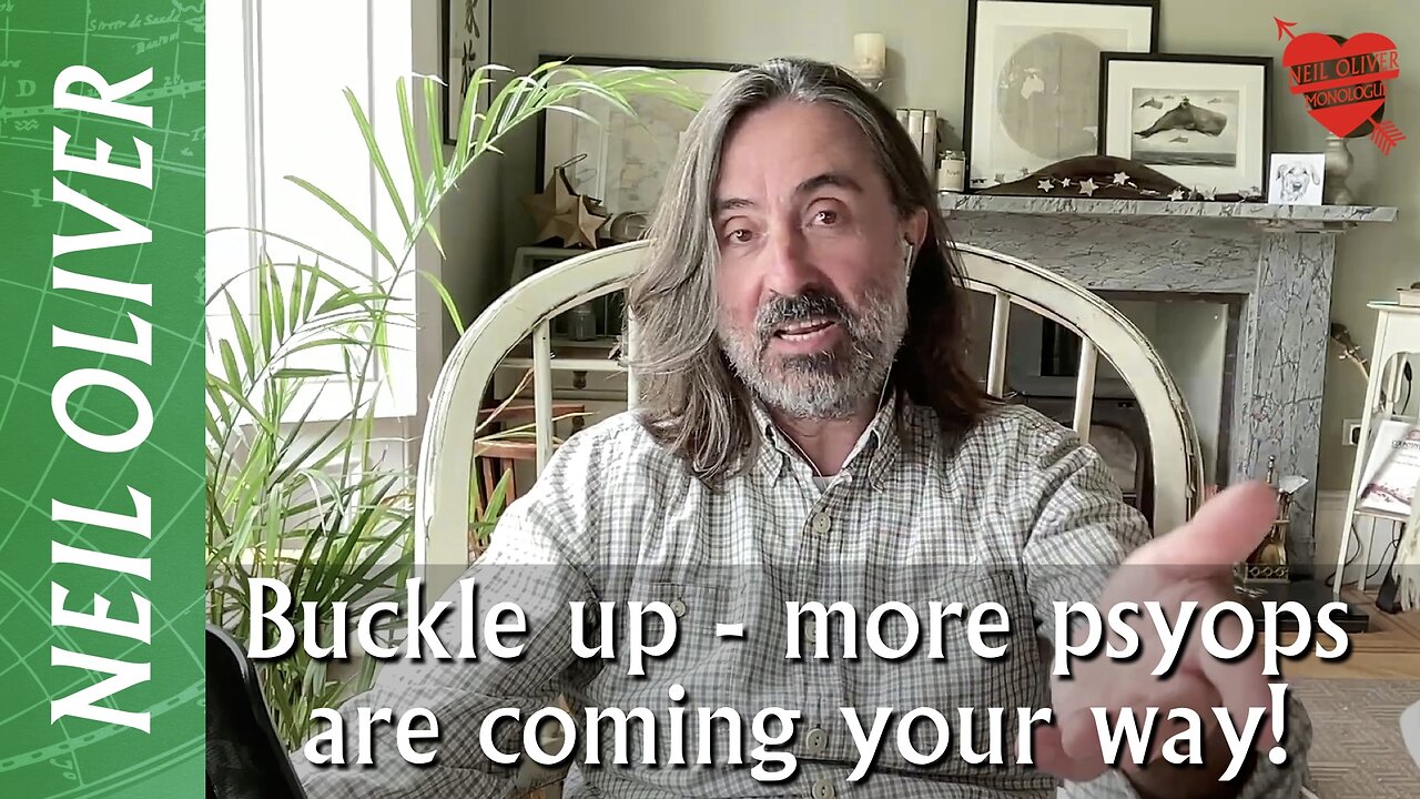 Neil Oliver: Buckle up - more psyops are coming your way!