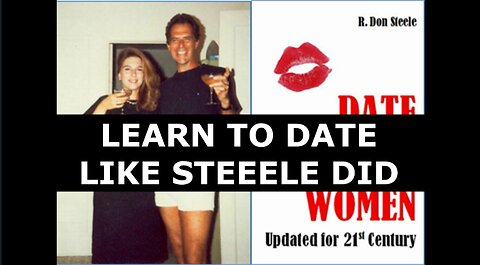 LEARN TO DATE LIKE STEELE DID