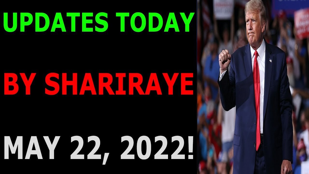 UPDATES TODAY BY SHARIRAYE MAY 22, 2022