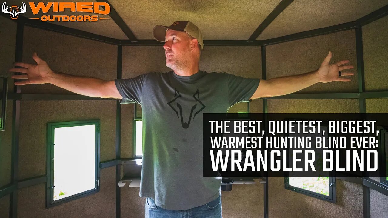 The Best, Quietest, Biggest, Warmest Hunting Blind Ever – Wrangler Blind