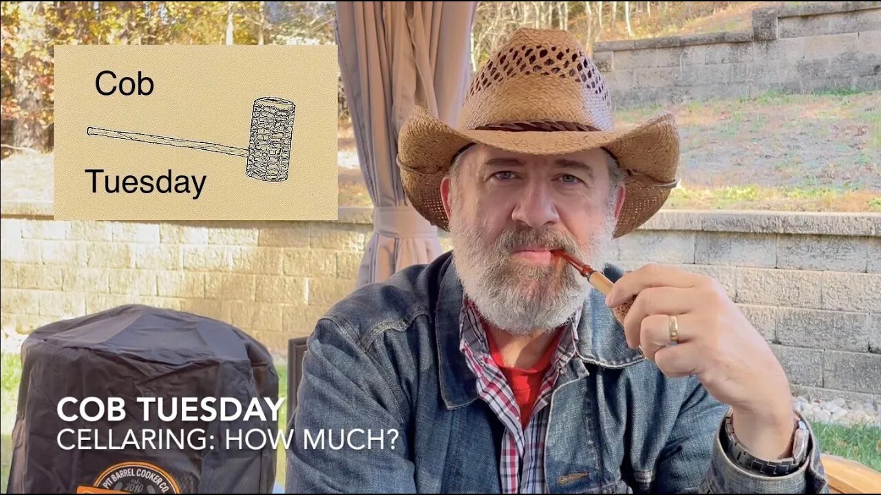 Cob Tuesday—Cellaring: How Much?