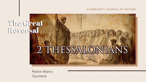 2 Thessalonians 1:6-12 'The Great Reversal'