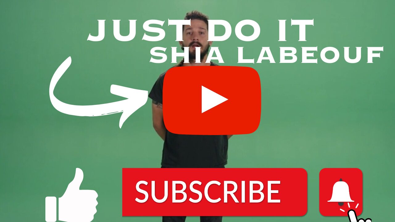 JUST DO IT- SHIA LABEOUF MOTIVATION